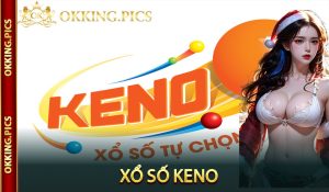 Xổ Số Keno